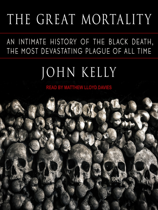 Title details for The Great Mortality by John Kelly - Wait list